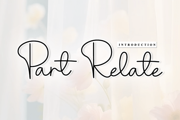 Part Relate: The Script Font for Artisan Brands